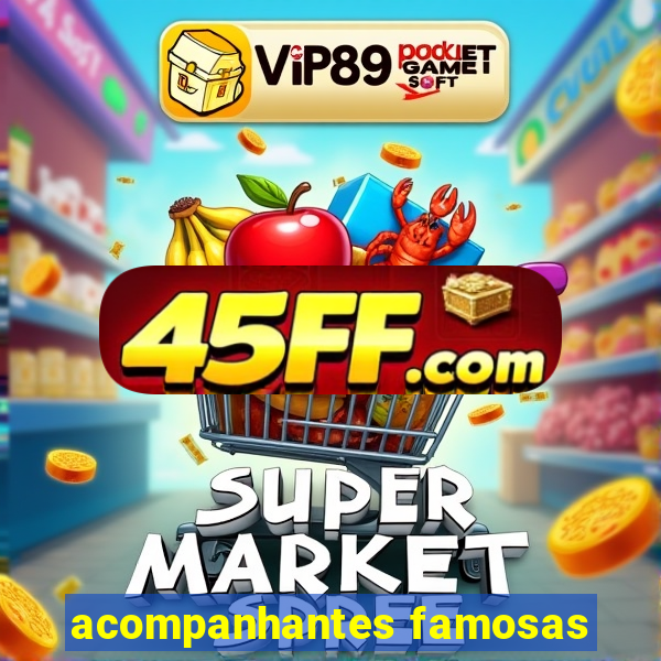 acompanhantes famosas